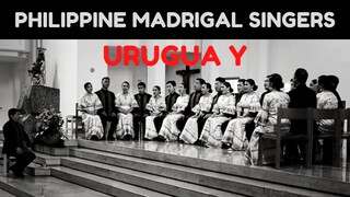 URUGUA Y (Arr: Gerardo Gonzalez) | PHILIPPINE MADRIGAL SINGERS