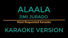 ALAALA - {Barangay Love Story} karaoke version..🎵🎶📺🎤