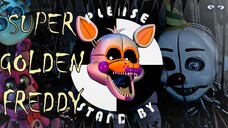 Super Golden Freddy Completed | Sister Location Super Custom Night