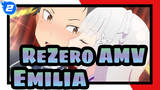 [ReZero AMV] Will You Revive For Emilia For a Thousand Times?_2