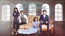 Pengantin Satu Malam ~Ep17~