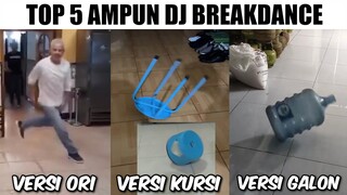 Top 5 Ampun DJ Breakdance...(Kursi Ampun DJ, Galon Ampun DJ)