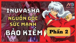 INUYASHA | Nguồn gốc và sức mạnh các BẢO KIẾM trong KHUYỂN DẠ XOA (Phần 2)