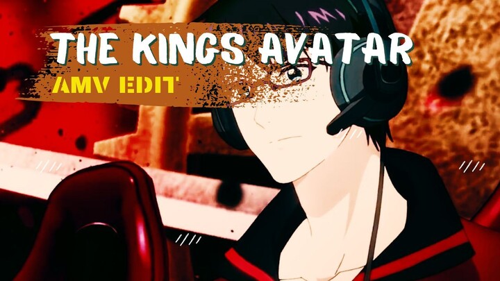 THE KINGS AVATAR | AMV ANIME |