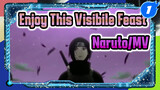Enjoy This Visibile Feast | Naruto/MV/Epic_1