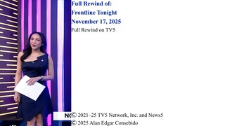 Full Rewind on TV5 | Frontline Tonight – November 17, 2025