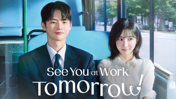 See You at Work Tomorrow! || Upcoming Drama || 22 Juni 2026