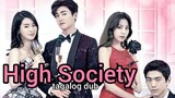 HIGH SOCIETY EP 16 Final tagalog dub