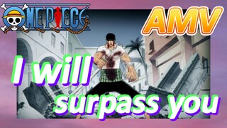 [ONE PIECE]  AMV | I will surpass you
