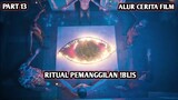 Ritual Pembangkitan !bl!s - ALUR CERITA L3TS F1GHT GH0ST - PART 13