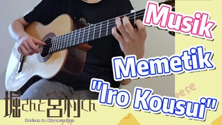 [Hori san to Miyamura kun] Musik | Memetik "Iro Kousui"