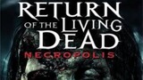 RETURN OF THE LIVING DEAD "NECROPOLIS" (Horror / Comedy) movie