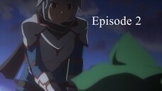Dungeon ni Deai wo Motomeru no wa Machigatteiru Episode 2