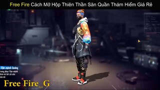 FREE FIRE Cách Mở Hộp Thiên Thần Săn Quần Thám Hiểm Giá Rẻ_phần 6