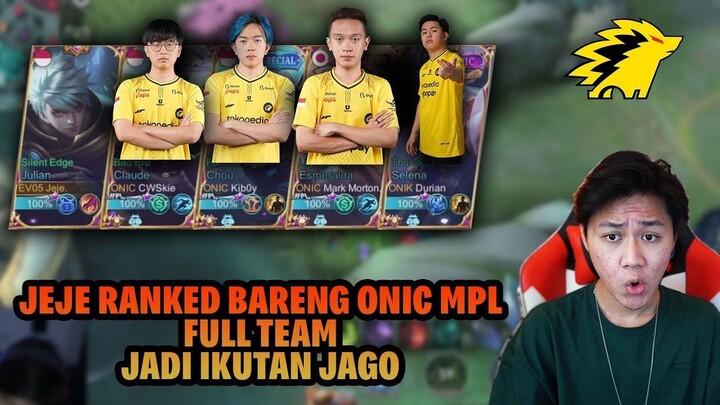 JEJE RANKED BARENG ONIC MPL FULL TEAM JADI IKUTAN JAGO! AUTO MVP - Mobile Legend