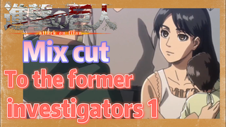 [Attack on Titan]  Mix cut | To the former investigators 1