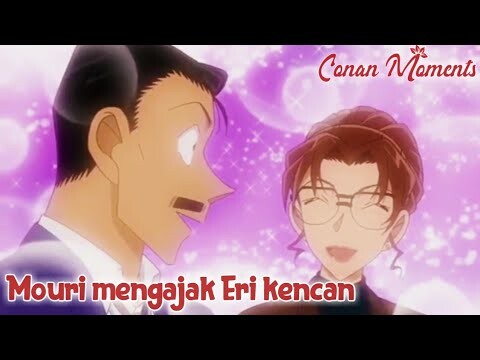 Detective Conan / Case Closed Mouri mengajak Eri kencan