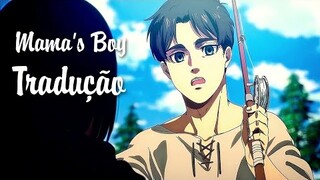 Attack On Titan - Mama's Boy 「AMV/Tradução」