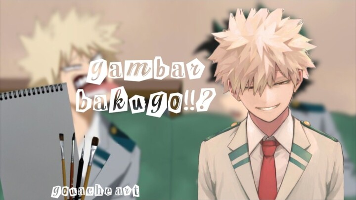 GAMBAR BAKUGO SI RAMBUT DURIAN😆, SUSAH BGT (gouache)