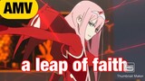 Darling in the franxx AMV a leap of faith