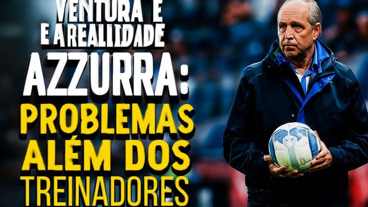 Ventura e a Realidade Azzurra: Problemas Além dos Treinadores