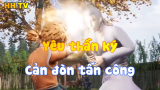 Yêu thần ký_Cản đòn tấn công