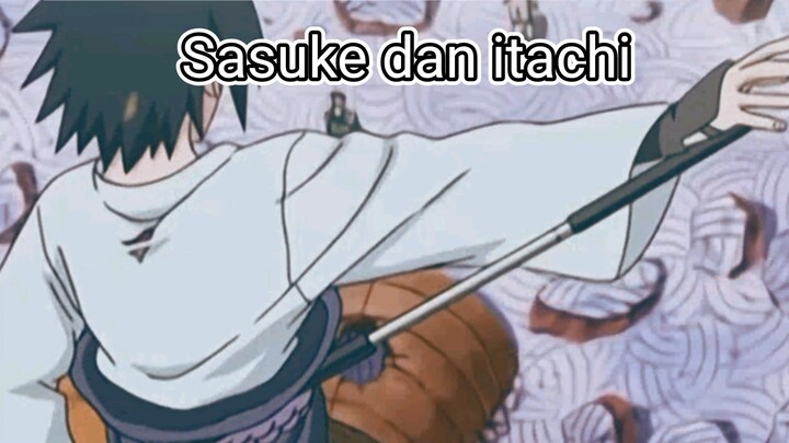 Sasuke dan itachi #Naruto Shippuden