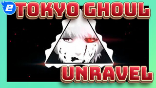 [Tokyo Ghoul] Unravel (remix)_2