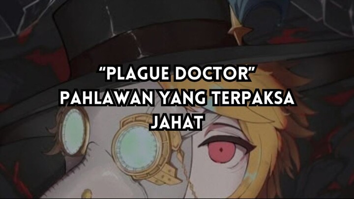 "Plague Doctor". Pahlawan yang Terpaksa Menjadi Jahat!