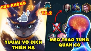 TOP 5 mẹo cực HOT leo rank trong Đấu Trường Chân Lý 12.2: Yuumi vô địch thiên hạ, Thao túng quân cờ