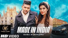 MADE IN INDIA Lyrical Video Guru Randhawa Bhushan Kumar DirectorGifty Elnaaz Norouzi Vee