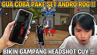 GUA COBAIN PAKE SET ANDRO ROG !! SUMPAH AIM GUA MERAH TERUS COY !!