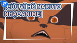 [Cửu vĩ hồ Naruto Nhạc Anime]_2