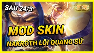 Hướng Dẫn Mod Skin Nakroth Lôi Quang Sứ Sau 24/3 Mới Nhất Mùa 21 Full Hiệu Ứng | Yugi Gaming