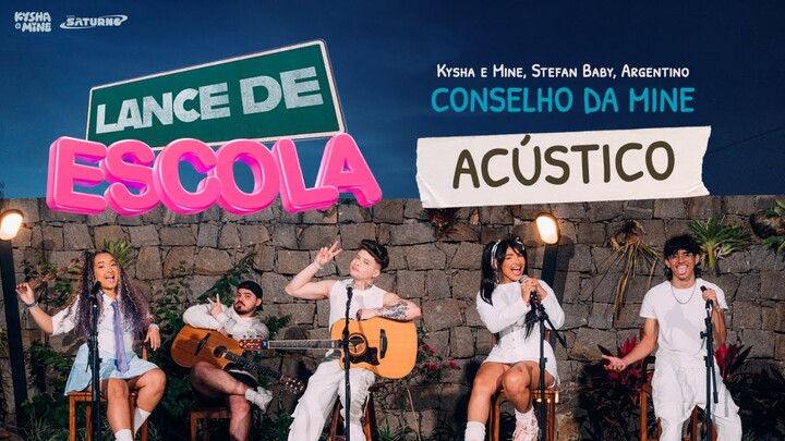 [LANCE DE ESCOLA - ACÚSTICO #2] Conselho da Mine  - Kysha e Mine, Stefan Baby, Argentino