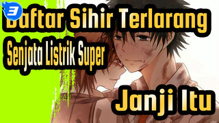 [Daftar Sihir Terlarang: Senjata Listrik Super]Dunia Itu, Janji Itu / Plot-sentris_3