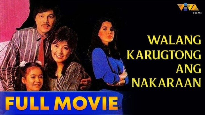 SHARON CUNETA: WALANG KARUGTONG ANG NAKARAAN (1987) FULL MOVIE