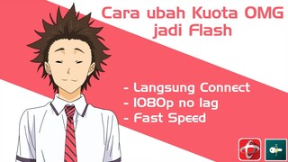 Cara merubah kuota OMG jadi Flash