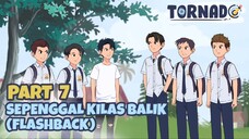 SEPENGGAL KILAS BALIK (FLASHBACK) PART 7 - Drama Animasi Sekolah