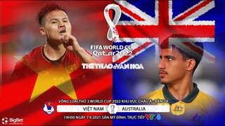 NHẬN ĐỊNH BÓNG ĐÁ | VTV6 trực tiếp Việt Nam vs Úc (19h00 ngày 7/9). Vòng loại World Cup 2022