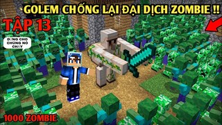 Tập 13 | MINECRAFT PE ĐẠI DỊCH ZOMBIE | Mình Làm Thanh Kiếm Rồng Và Golem Solo Zombie..!!