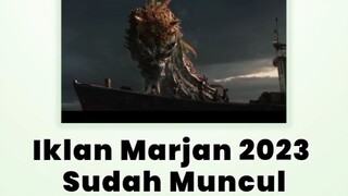 IKLAN MARJAN 2023 😱