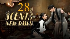 EP28 FINALE Scent of New Dawn (2025)