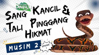 Pada Zaman Dahulu S02E01 - Sang Kancil & Tali Pinggang Hikmat