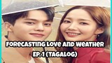 Forecasting Love and Weather Ep. 1 (Tagalog Explanation) Kdrama