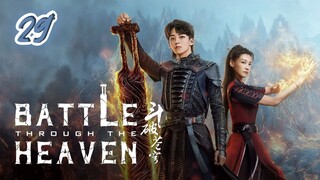 🇨🇳 EP 29 | Battle Through the Heaven (2023) [Eng Sub]