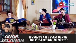 NYANYIAN IYAN BIKIN BOY TAMBAH MUMET! - ANAK JALANAN 664