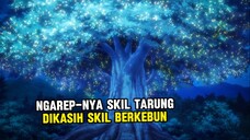 Jadi Petualang Terhebat, Dengan Skil Berkebun