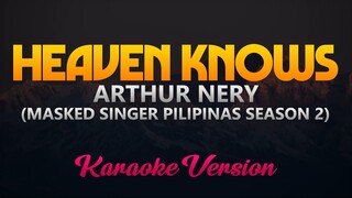 Heaven Knows - Arthur Nery (Masked Singer Pilipinas Season 2) (Karaoke)