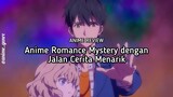 Rekomendasi Anime Romance Mystery yang Wajib Kamu Tonton! 🤩✨